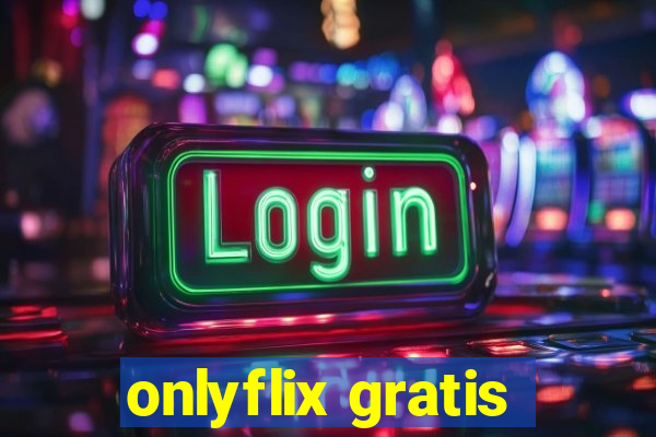 onlyflix gratis